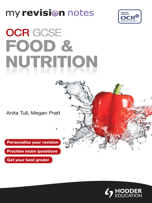 Title details for My Revision Notes OCR GCSE Food and Nutrition by Anita Tull - Available